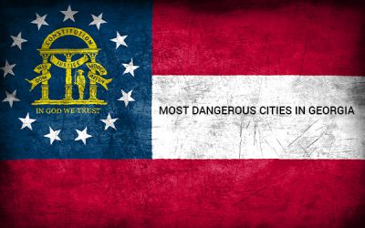 10 Most Dangerous Cities in Georgia – Updated for 2020