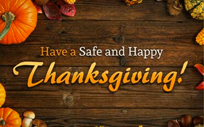 Have a Safe and Happy Thanksgiving!
